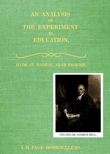 An Analysis of the Experiment in Education: Made at Egmore, near Madras