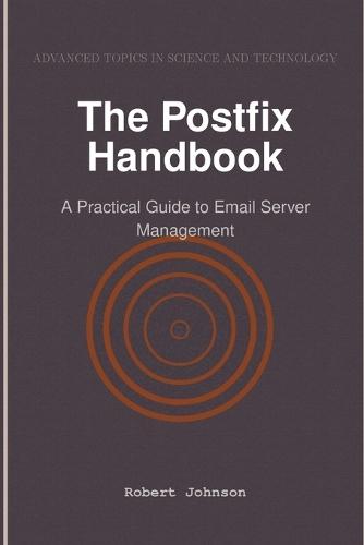 The Postfix Handbook: A Practical Guide to Email Server Management