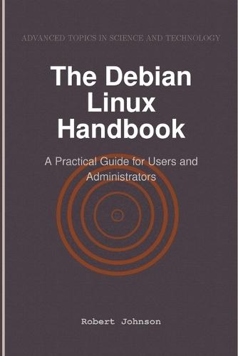 The Debian Linux Handbook: A Practical Guide for Users and Administrators