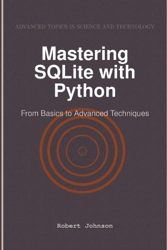 Mastering SQLite with Python: From Basics to Advanced Techniques