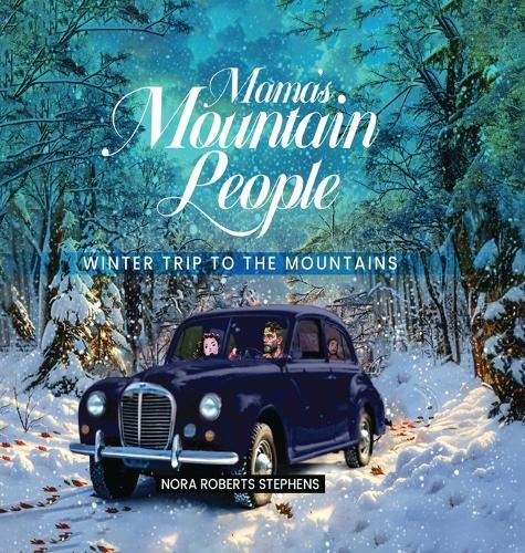 Mama's Mountain People: Winter Trip to the Mountains