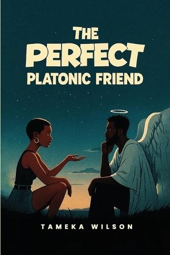 The Perfect Plantonic Friend