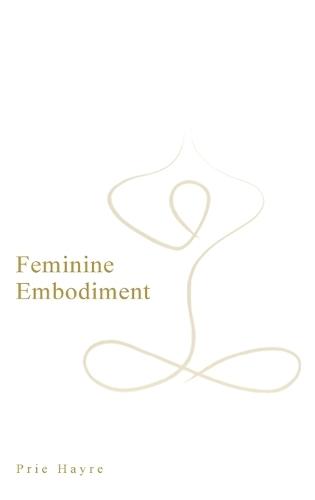 Feminine Embodiment