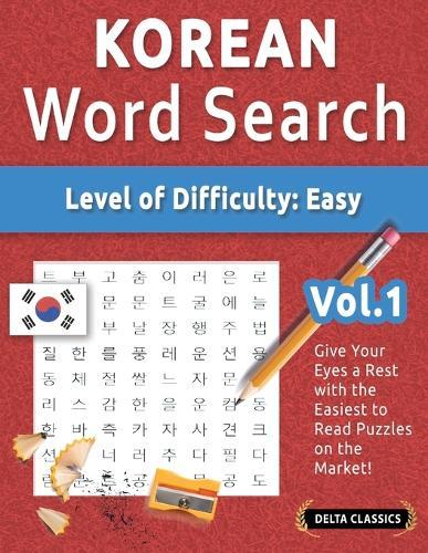 Korean Word Search - Level of Difficulty: Easy - Vol.1 - Delta Classics - Give Your Eyes a Rest with the Easiest to Read Puzzles on the Market!