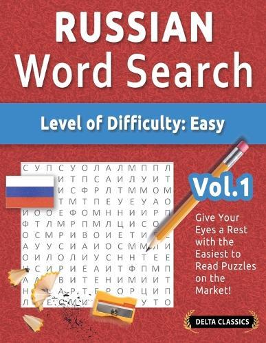 Russian Word Search - Level of Difficulty: Easy - Vol.1 - Delta Classics - Give Your Eyes a Rest with the Easiest to Read Puzzles on the Market!