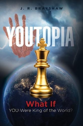 YOUTopia: What If YOU Were King of the World?