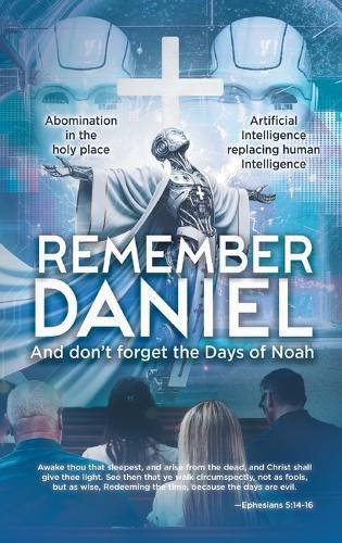 Remember Daniel: And don't forget the Days of Noah