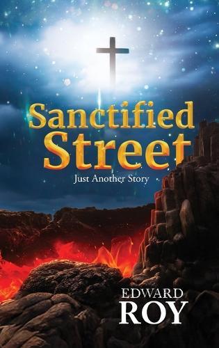 Sanctified Street: Just Another Story