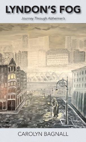 Lyndon's Fog: Journey Through Alzheimer's