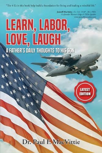 Learn, Labor, Love, Laugh: A Father's Daily Thoughts to His Son
