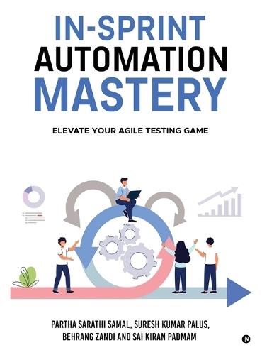 In-Sprint Automation Mastery: Elevate Your Agile Testing Game