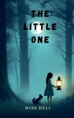 The little one: ""A Journey of Love and Loss with a Loyal Companion""