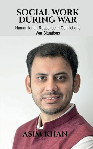 Social Work During War: Humanitarian Response in Conflict and War Situations