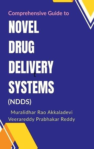 Comprehensive Guide to Novel Drug Delivery Systems (NDDS)