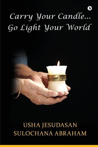 Carry Your Candle........Go Light Your World