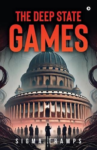 The Deep State Games