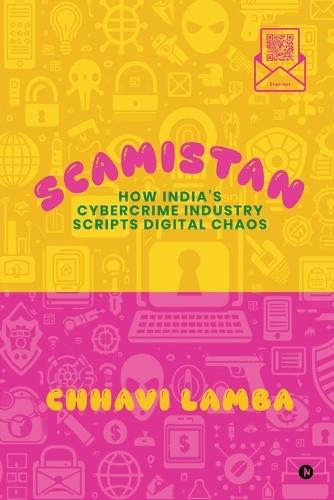 Scamistan: How India's Cybercrime Industry Scripts Digital Chaos