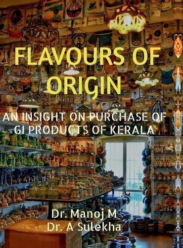 Flavours of Origin: An Insight on Purchase of GI Products of Kerala