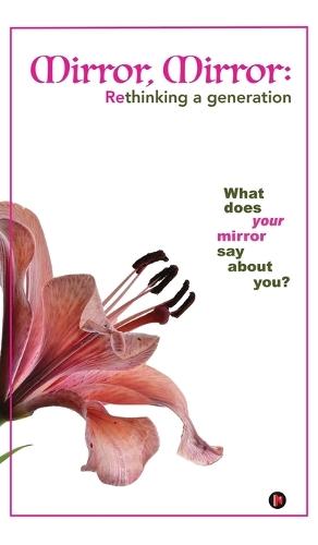 Mirror, Mirror: Rethinking a Generation: What does your mirror say about you?