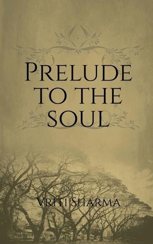 Prelude to the Soul
