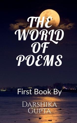 The World Of Poems: I am a young 14 years old female writer Darshika Gupta .I mainly write free verse poems, my writing journey started from 9th class .I have written many poems but
