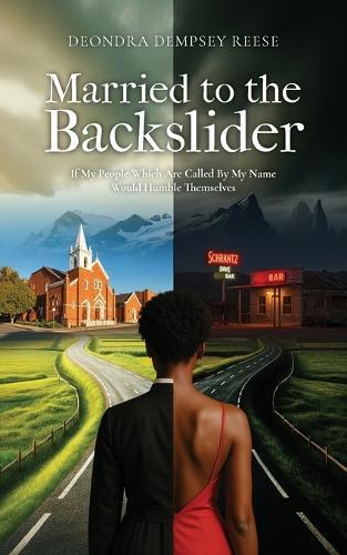 Married To The Backslider: If My People Which Are Called By My Name Would Humble Themselves