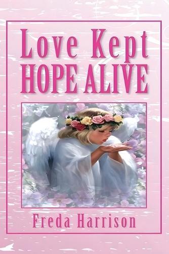 Love Kept Hope Alive