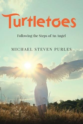 Turtletoes: Following the Steps of An Angel