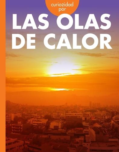 Curiosidad Por Las Olas de Calor