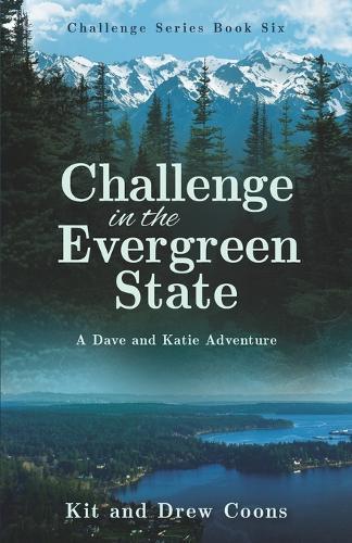 Challenge in the Evergreen State: A Dave and Katie Adventure