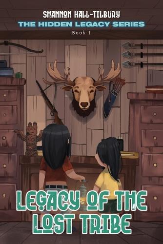 Legacy of The Lost Tribe: The Hidden Legacy Series Book 1