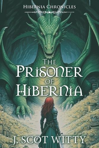 Hibernia Chronicles: The Prisoner of Hibernia