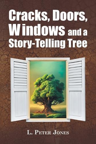 Cracks, Doors, Windows and a Story-Telling Tree