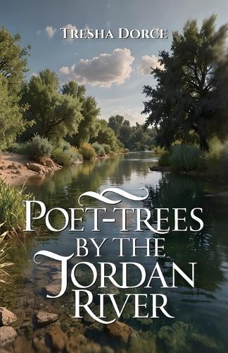 Poet-Trees By The Jordan River