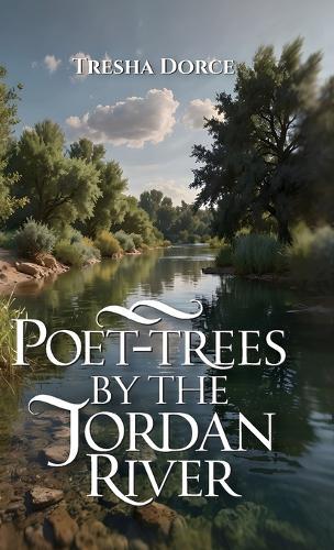 Poet-Trees By The Jordan River