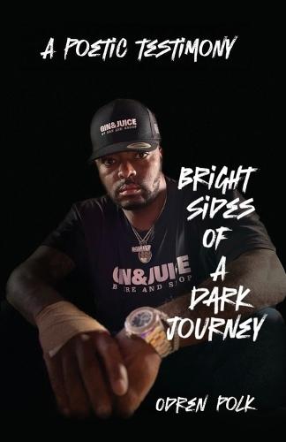 Bright Sides of a Dark Journey, A Poetic Testimony