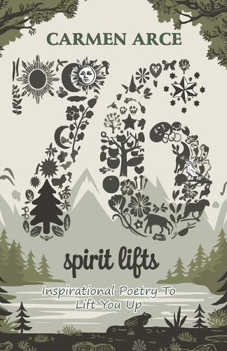 76 Spirit Lifts, Inspirational Poetry To Lift You Up
