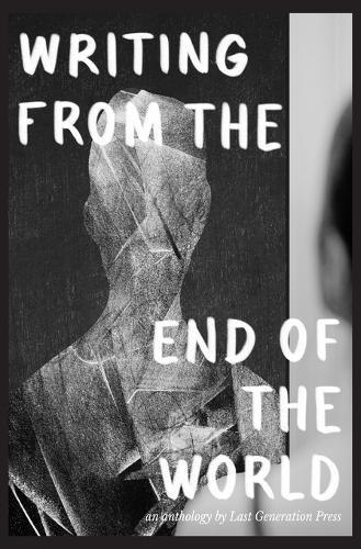 Writing from the End of the World