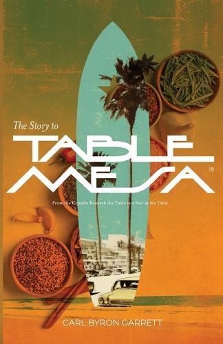 The Story to Table Mesa: From the crumbs beneath the table to a seat at the table