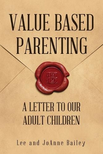 Value-Based Parenting: A Letter to Our Adult Children