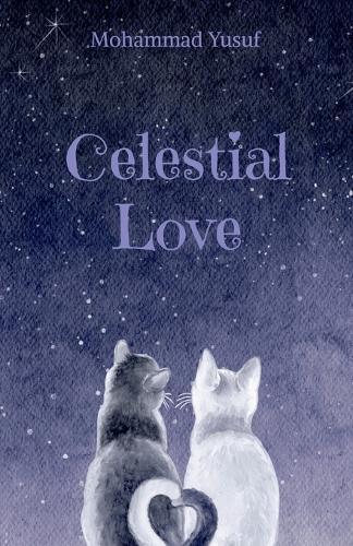 Celestial Love: A Love That's Out of This World
