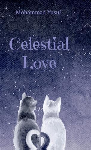 Celestial Love: A Love That's Out of This World