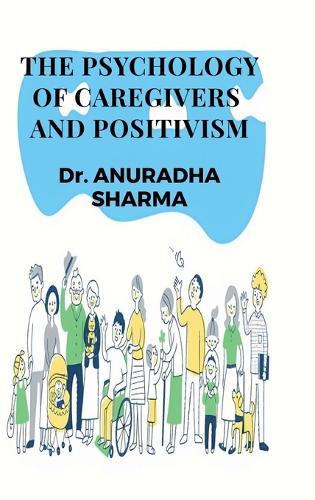 The Psychology of Caregivers and Positivism