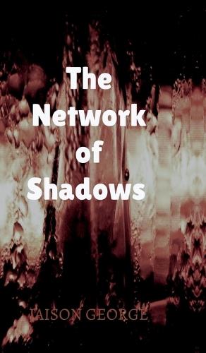 The Network of Shadows