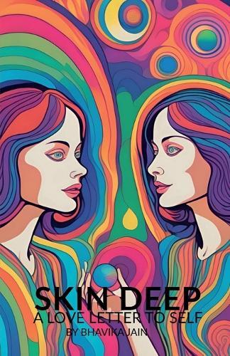 Skin Deep: A love letter to self