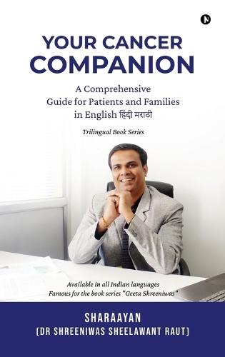 Your Cancer Companion: A Comprehensive Guide for Patients and Families in English हिंदी मराठी