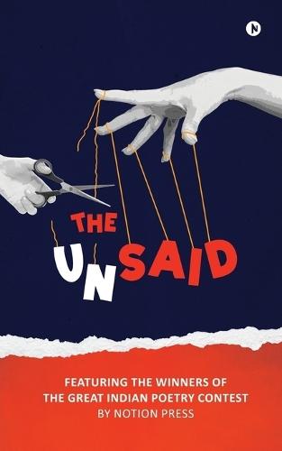 The Unsaid: Featuring the winners of The Great Indian Poetry Contest
