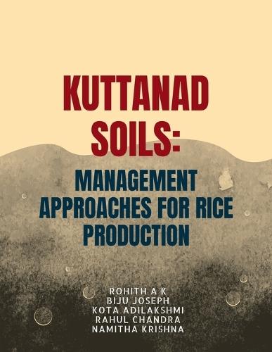 Kuttanad Soils: Management Approaches for Rice Production