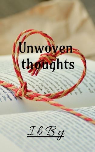 Unwoven thoughts: poems