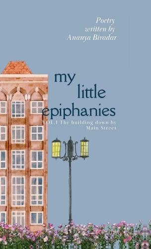 My Little Epiphanies- The Building down by Main Street: Latest Edition